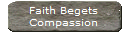 Faith Begets
Compassion