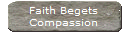 Faith Begets
Compassion