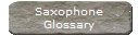 Saxophone
Glossary