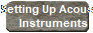 Setting Up Acoustic
Instruments