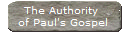 The Authority 
of Paul's Gospel