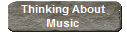 Thinking About
Music