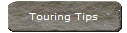 Touring Tips